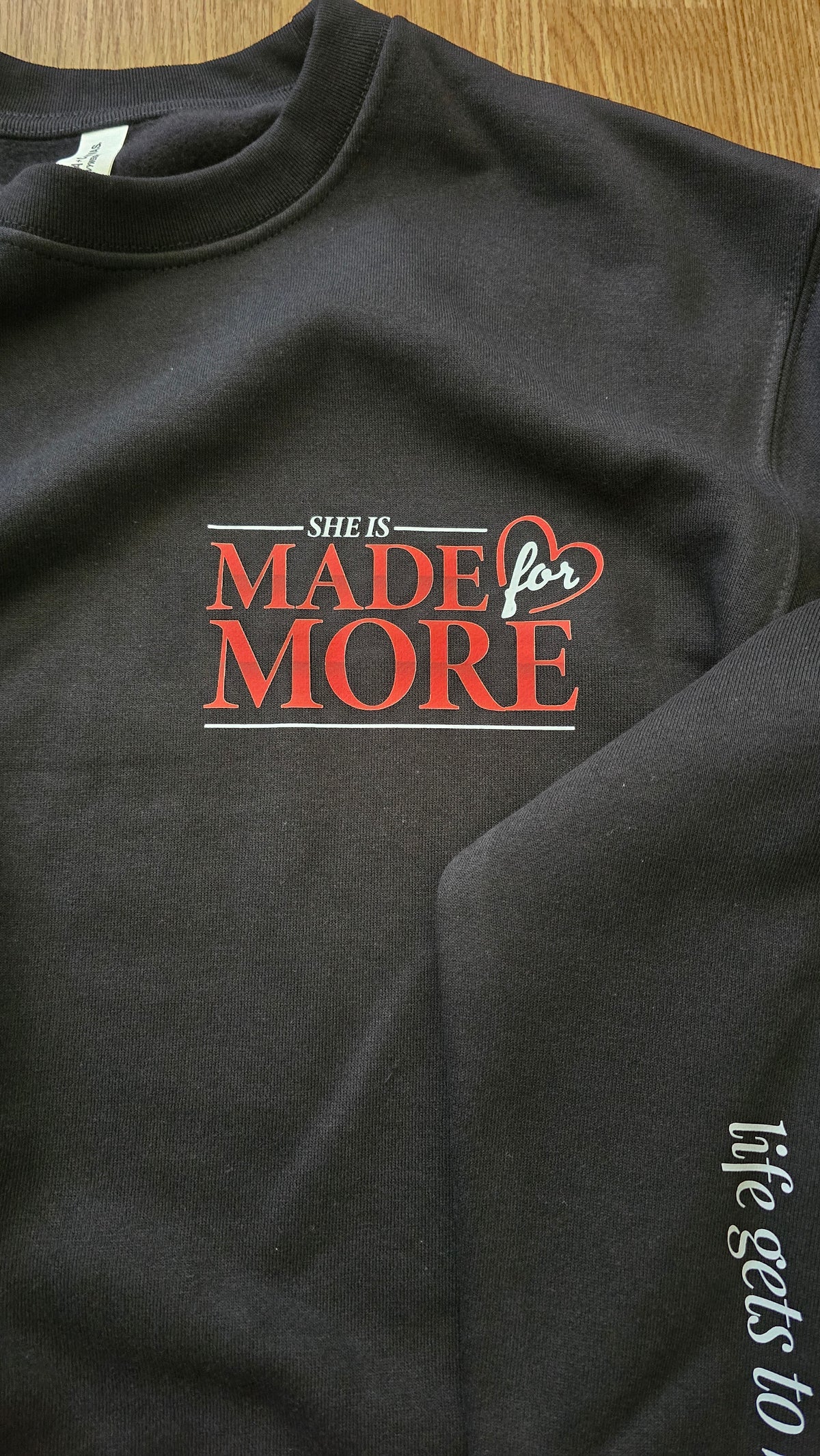 She is Made for More Sweatshirt