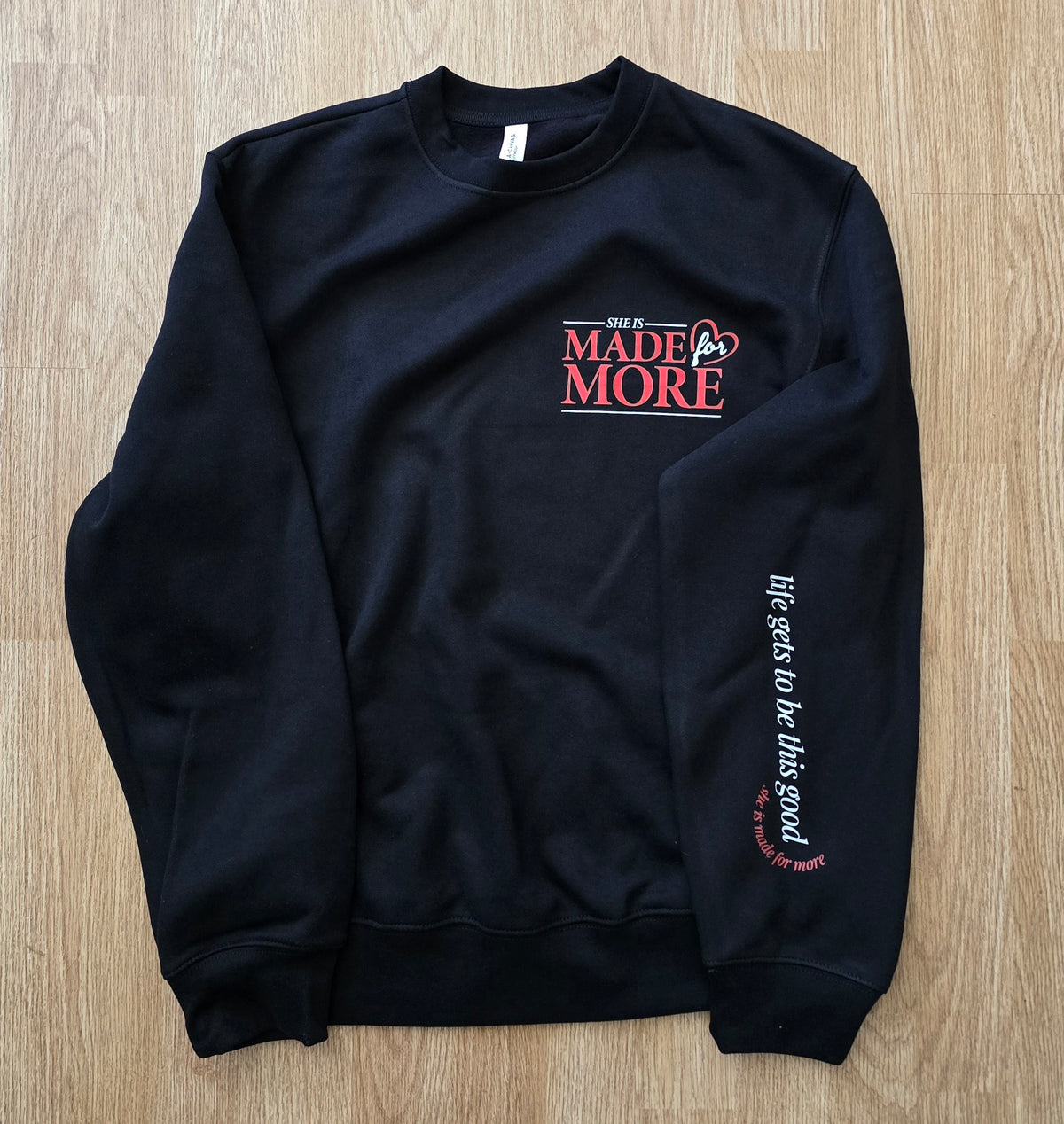 She is Made for More Sweatshirt